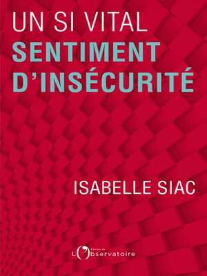 cover image of Un si vital sentiment d'insécurité
